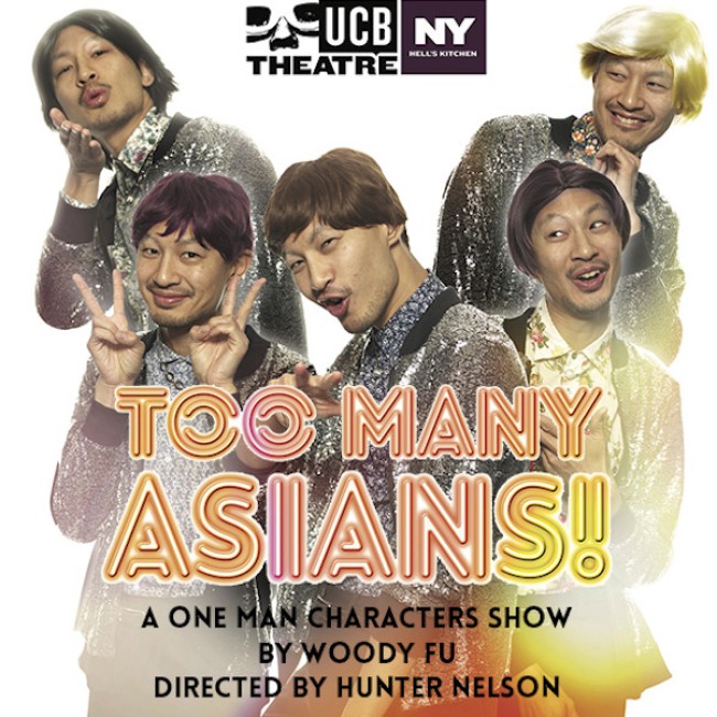 Quick Dish NY: The TOO MANY ASIANS! with Woody Fu Run at UCB Hell’s Kitchen Starts Tomorrow