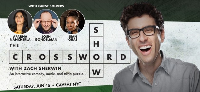 Quick Dish NY: THE CROSSWORD SHOW with Host & Comedy Rapper Zach Sherwin Comes to Caveat TOMORROW