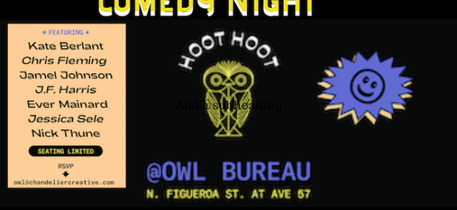 Quick Dish LA: Free COMEDY NIGHT at The Owl Bureau This Thursday in Highland Park