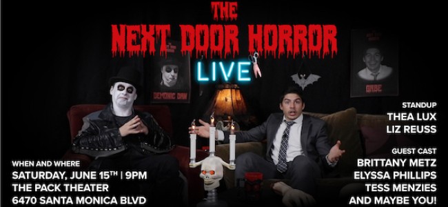 Quick Dish LA: THE NEXT DOOR HORROR Live at The Pack Theater This Saturday