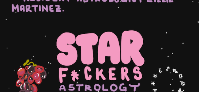 Quick Dish NY: STAR F*CKERS ‘Astrology but Make It Comedy’ Tonight at Union Hall