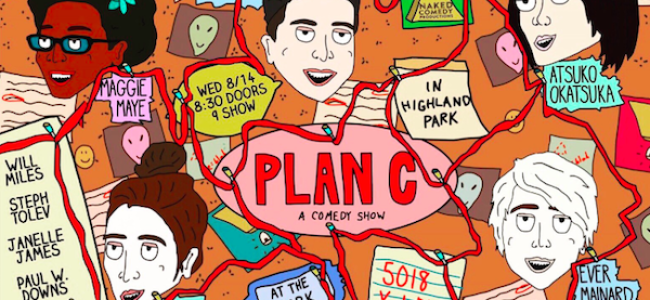 Quick Dish LA: FREE Comedy in Highland Park TOMORROW 8.14 with PLAN C