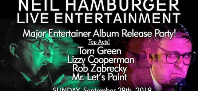 Quick Dish LA: NEIL HAMBURGER LIVE! Major Entertainer Album Release Party 9.29 at The Satellite