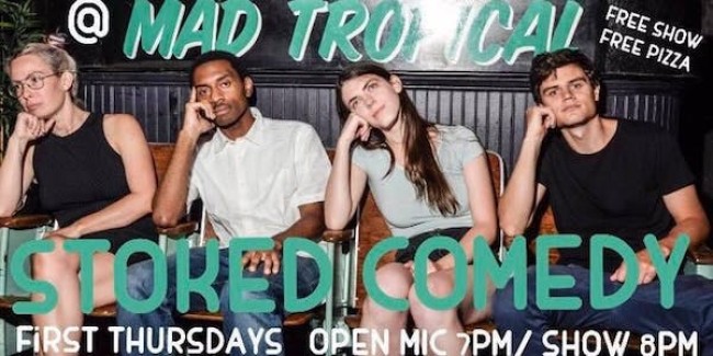 Quick Dish NY: STOKED COMEDY Open Mic & Comedy Show 10.3 at Mad Tropical