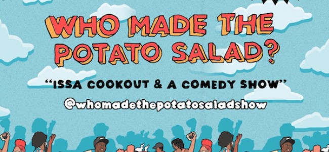 Quick Dish NY: WHO MADE THE POTATO SALAD? Headlines NYC Sketchfest 2019 at The PIT 10.26