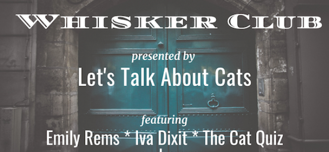 Quick Dish NY: The Tail & Whisker Club Presented by LET’S TALK ABOUT CATS 11.17 at The Red Room at KGB Bar