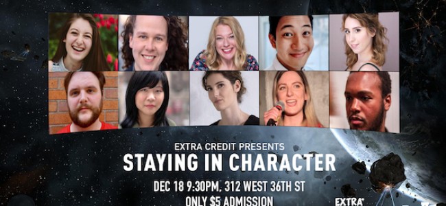 Quick Dish NY: EXTRA CREDIT Presents “Staying in Character” 12.18 at The Tank