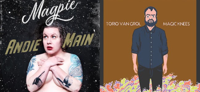 Quick Dish SF: ANDIE MAIN & TORIO VAN GROL Joint Album Release Show TONIGHT at BRAVA CABARET