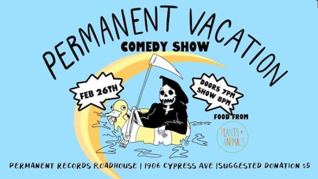 Quick Dish LA: PERMANENT VACATION A Comedy Show TOMORROW at Permanent Records Roadhouse
