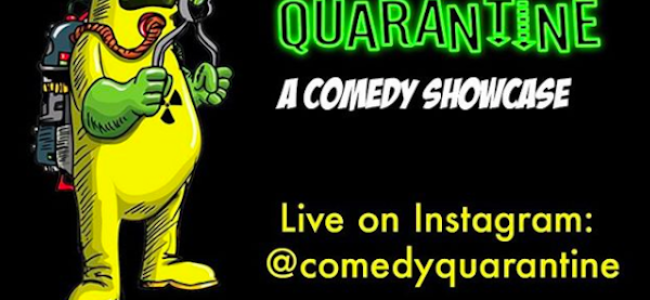 Quick Dish Quarantine: Get Your COMEDY QUARANTINE Laughs TONIGHT on Instagram Live