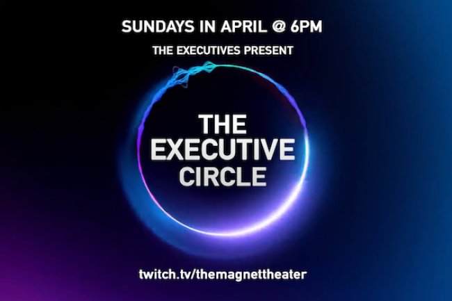 Tasty News: Every Sunday on Twitch Catch THE EXECUTIVE CIRCLE from Magnet Theater Sketch Team The Executives