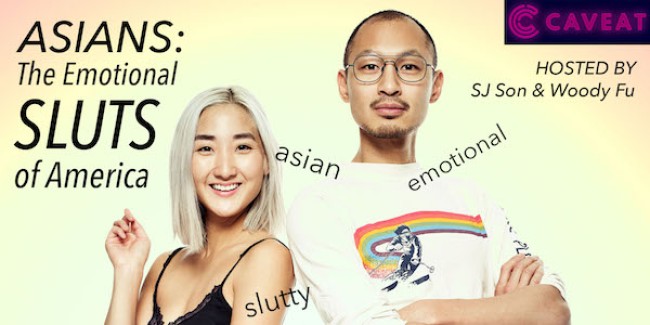 Tasty News: Celebrate Asian Pacific American Heritage Month with The Livestreamed Comedy Show “Asians: The Emotional Sluts of America” Hosted by SJ SON & WOODY FU on Caveat’s YouTube