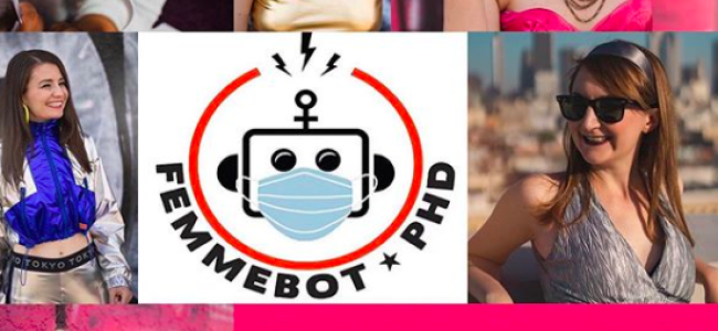Tasty News: Stay Cool with The FEMMEBOT PhD Comedy Show This Friday on Twitch