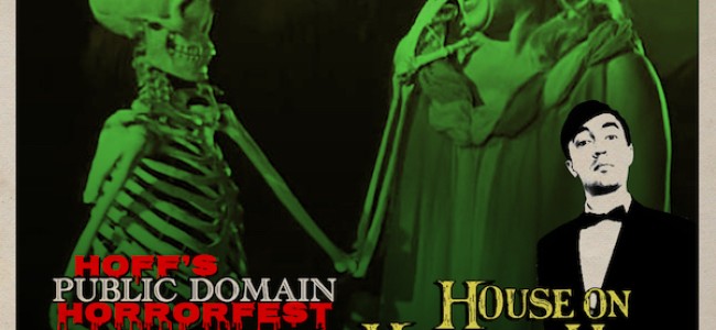 Tasty News: HOFF’S PUBLIC DOMAIN HORRORFEST Presents “HOUSE ON HAUNTED HILL”﻿ 5.27 on Twitch