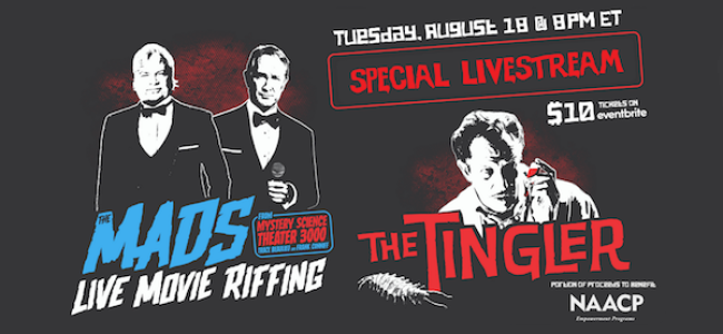 Tasty News: “The Mads” from MST3K Offer Up A Second Livestream/Live-Riff of THE TINGLER August 18