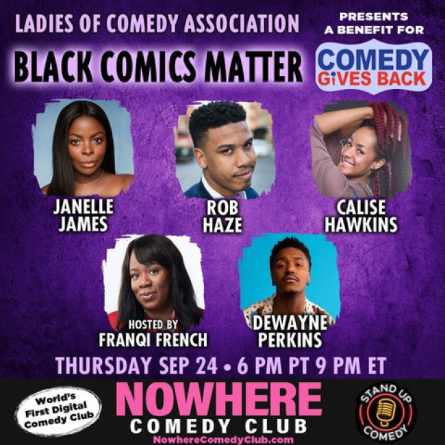 Quick Dish Quarantine: Ladies of Comedy Association Presents BLACK COMICS MATTER Comedy Fundraiser Show 9.24 Online