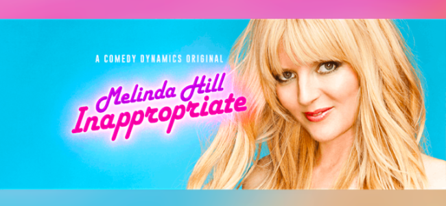 Quick Dish Quarantine: 10.23 Melinda Hill’s INAPPROPRIATE Special Premiere Party at Nowhere Comedy Club