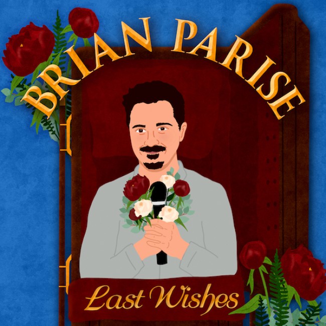 Layers: “LAST WISHES” from BRIAN PARISE Will Ease Anyone Out of A Chaotic State of Mind