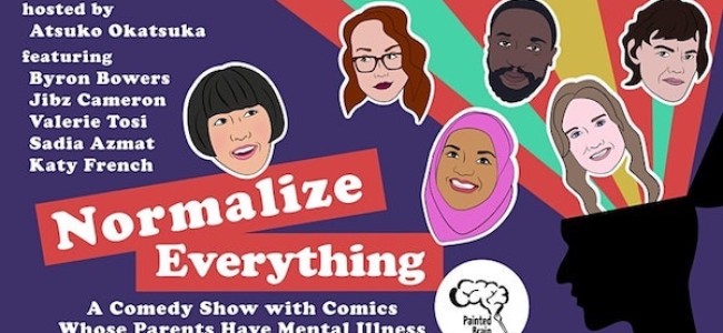 Quick Dish Quarantine: This Saturday 1.30 Comics NORMALIZE EVERYTHING About Mental Illness with Comedy