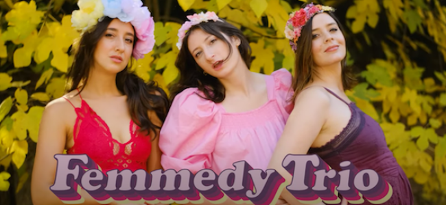 Video Licks: FEMMEDY TRIO Become Mommies for All The Wrong Reasons in Their New Musical Gift “I WANNA”