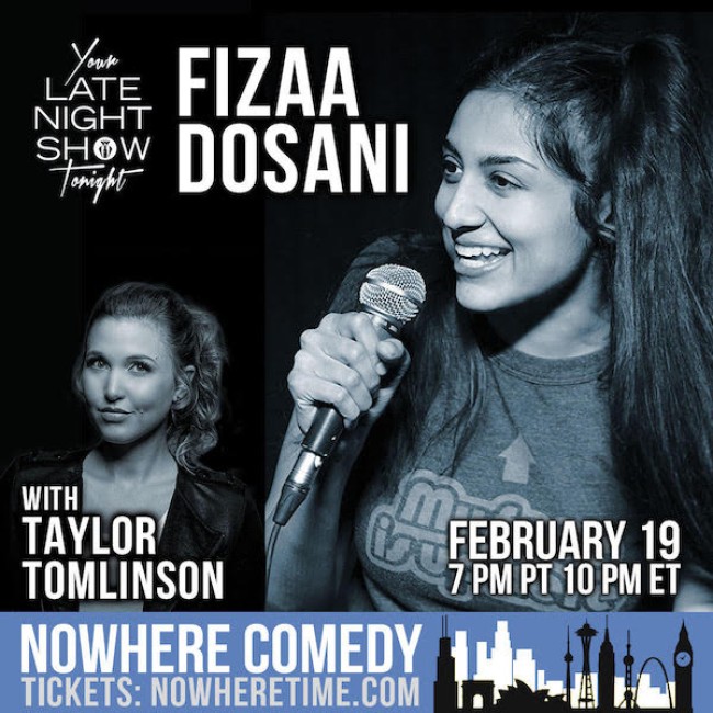 Quick Dish Quarantine: YOUR LATE NIGHT SHOW TONIGHT Hosted by Fizaa Dosani This Friday on Nowhere Comedy Club’s Zoom