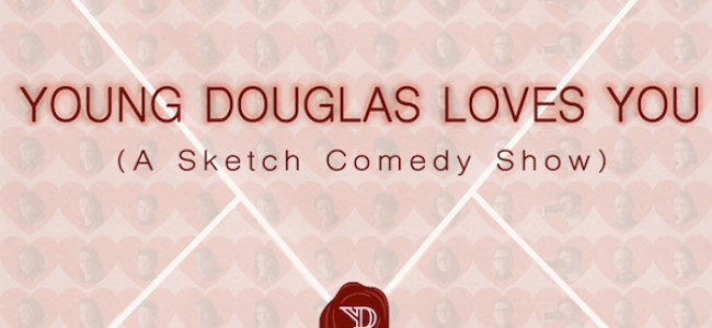 Quick Dish Quarantine: YOUNG DOUGLAS LOVES YOU Virtual Sketch Comedy 2.10 on Twitch