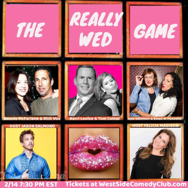 Quick Dish Quarantine: Spend Valentine’s Day with Real Comedy Stand-Up Couples for THE REALLY WED GAME