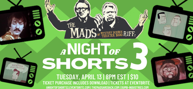 Quick Dish Quarantine: ‘The  Mads’ from MST3K Announce The Details of Their April 13th “Night of Shorts 3” Livestream PLUS NEW Short Reveal!