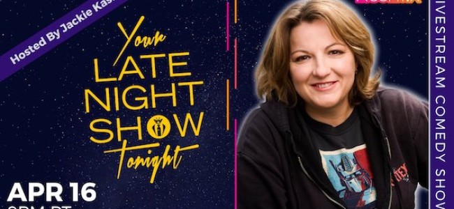Quick Dish Quarantine: 4.16 YOUR LATE NIGHT SHOW TONIGHT Hosted by JACKIE KASHIAN with Guest Margaret Cho