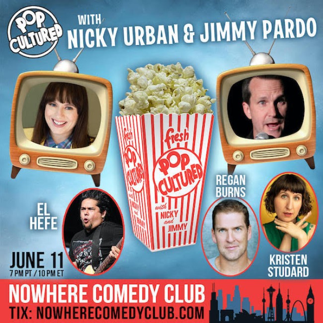 Quick Dish Quarantine: POP CULTURED with Jimmy Pardo & Nicky Urban THIS FRIDAY on Nowhere Comedy Club