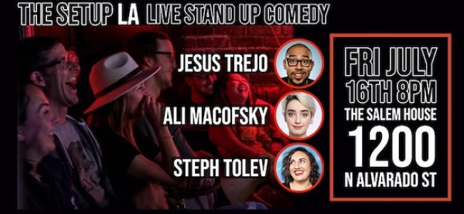 Quick Dish LA: THE SETUP LA Live Standup Comedy Shows Starting 7.16 at The Salem House