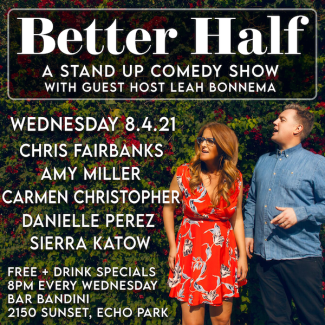Quick Dish LA: BETTER HALF COMEDY This Wednesday 8.4 at Bar Bandini with Guest Host Leah Bonnema