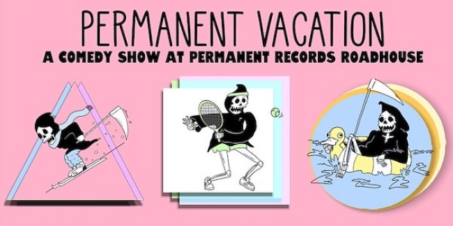 Quick Dish LA: PERMANENT VACATION Outdoor Comedy Show 9.12 at Permanent Records Roadhouse