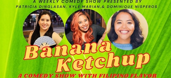 Quick Dish NY: BANANA KETCHUP Weekly Comedy Show with Filipino Flavor TOMORROW at Kabisera