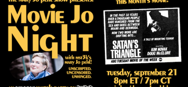 Quick Dish Quarantine: TOMORROW ‘The Mary Jo Pehl Show’ Presents: MOVIE JO NIGHT with MST3K’s Mary Jo Pehl