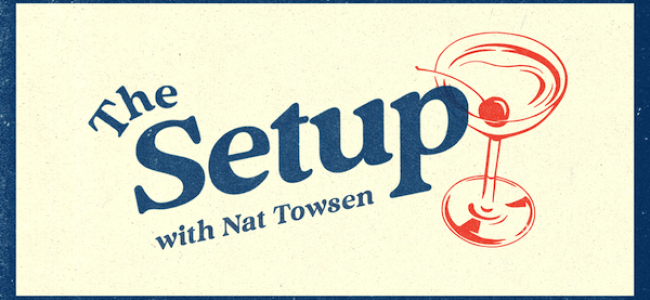Quick Dish NY: New Weekly Stand-Up Show THE SETUP with Nat Towsen Starts TONIGHT at Caveat!