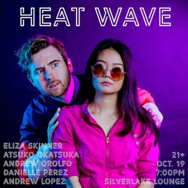 Quick Dish LA: 10.19 Be Part of The Comedy HEAT WAVE Happening at The Silverlake Lounge