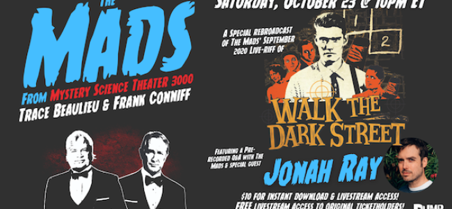 Quick Dish Quarantine: 10.23 Don’t You Dare Miss The Rebroadcast of THE MADS’ “Walk The Dark Street” Live-Riff