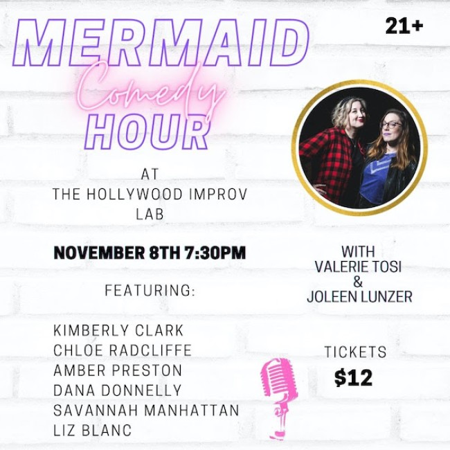Quick Dish LA: MERMAID COMEDY HOUR Anniversary Show 11.8 at The Hollywood Improv Lab