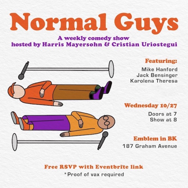 Quick Dish NY: NORMAL GUYS Comedy 10.27 at Emblem in Williamsburg