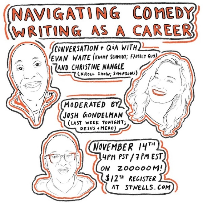 Quick Dish Quarantine: St. Nell’s “Navigating Comedy Writing As A Career” Conversation & Q&A 11.14 on Zoom