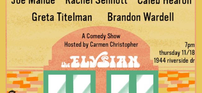 Quick Dish LA: Enjoy Quality Stand-Up with EL SUPER SHOW Hosted by Carmen Christopher 11.18 at The Elysian Theater