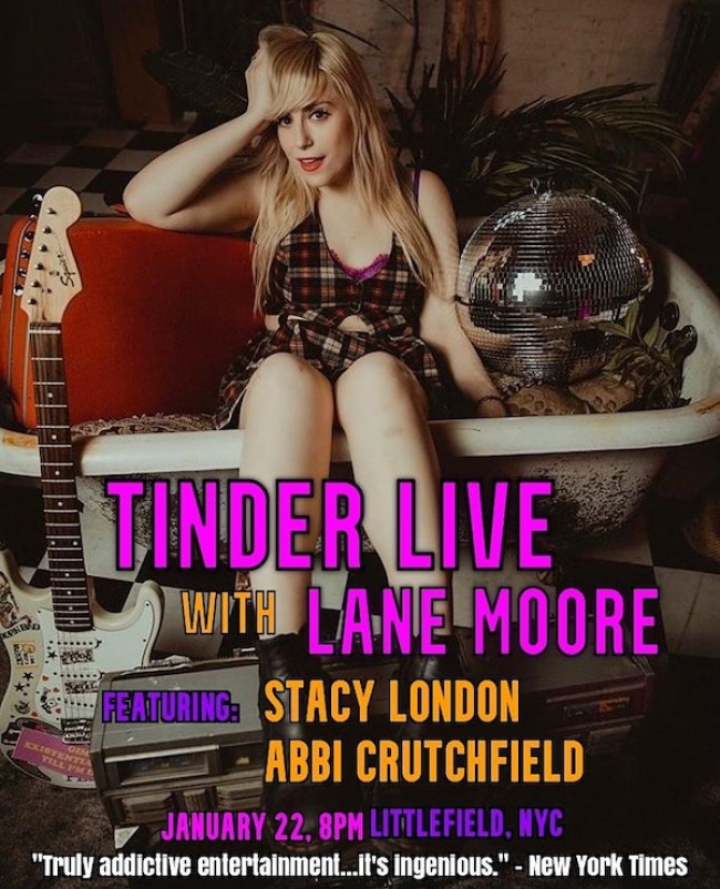 Quick Dish NY: TINDER LIVE with Lane Moore 1.22 at Littlefield