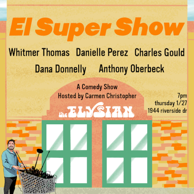 Quick Dish LA: EL SUPER SHOW with Whitmer Thomas, Danielle Perez & More TOMORROW at Elysian Theater