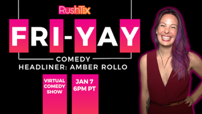Quick Dish Quarantine: RushTix’s FRI-YAY Comedy Starts 1.7 Online with Headliner AMBER ROLLO