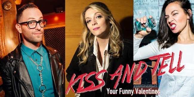 Quick Dish NY: KISS & TELL Storytelling 2.13 Valentine’s Weekend with Some Super Funny Valentines