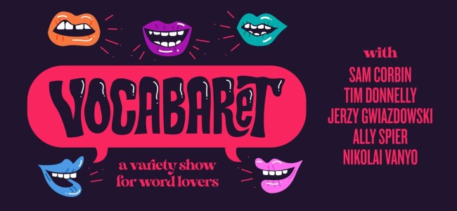 Quick Dish NY: VOCABARET ‘The Variety Show for Word Lovers’ Enters The META-VERSE 2.11 at Caveat