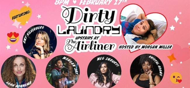 Quick Dish LA: DIRTY LAUNDRY Stand-UP TOMORROW 2.17 at The Airliner