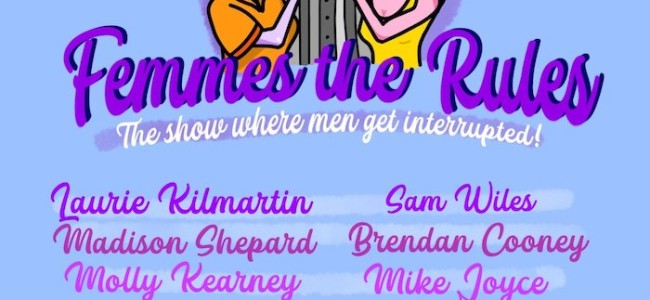 Quick Dish LA: Comedy Interrupted TONIGHT with FEMMES THE RULES at The Airliner