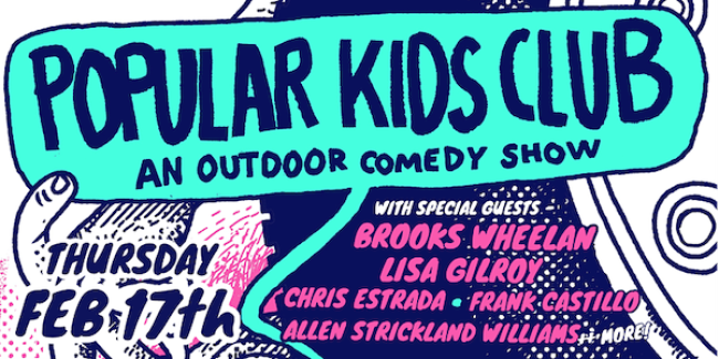Quick Dish LA: POPULAR KIDS CLUB COMEDY with Brooks Wheelan, Lisa Gilroy, & MORE Thursday at Permanent Records!